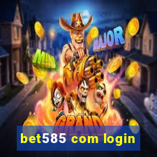 bet585 com login